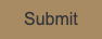 Submit